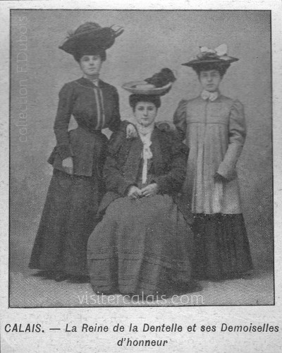 La Reine de la Dentelle et ses dauphines à Calais en 1906 La Reine de la Dentelle et ses dauphines à Calais en 1906